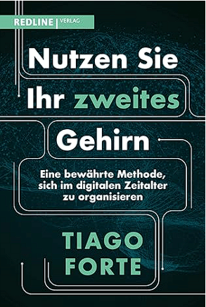 Tiago Forte Zweites Gehirn